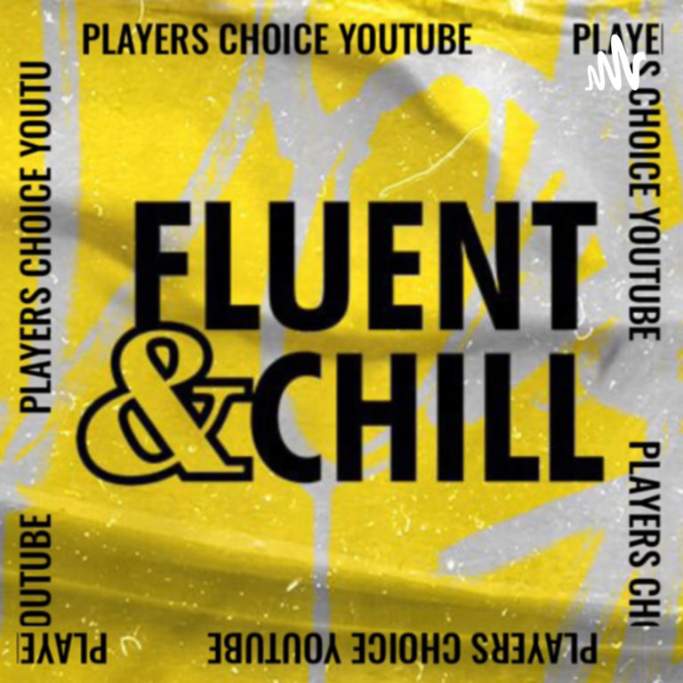 Fluent & Chill